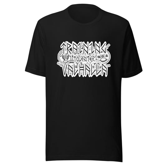 Training to Enter Valhalla T-shirt