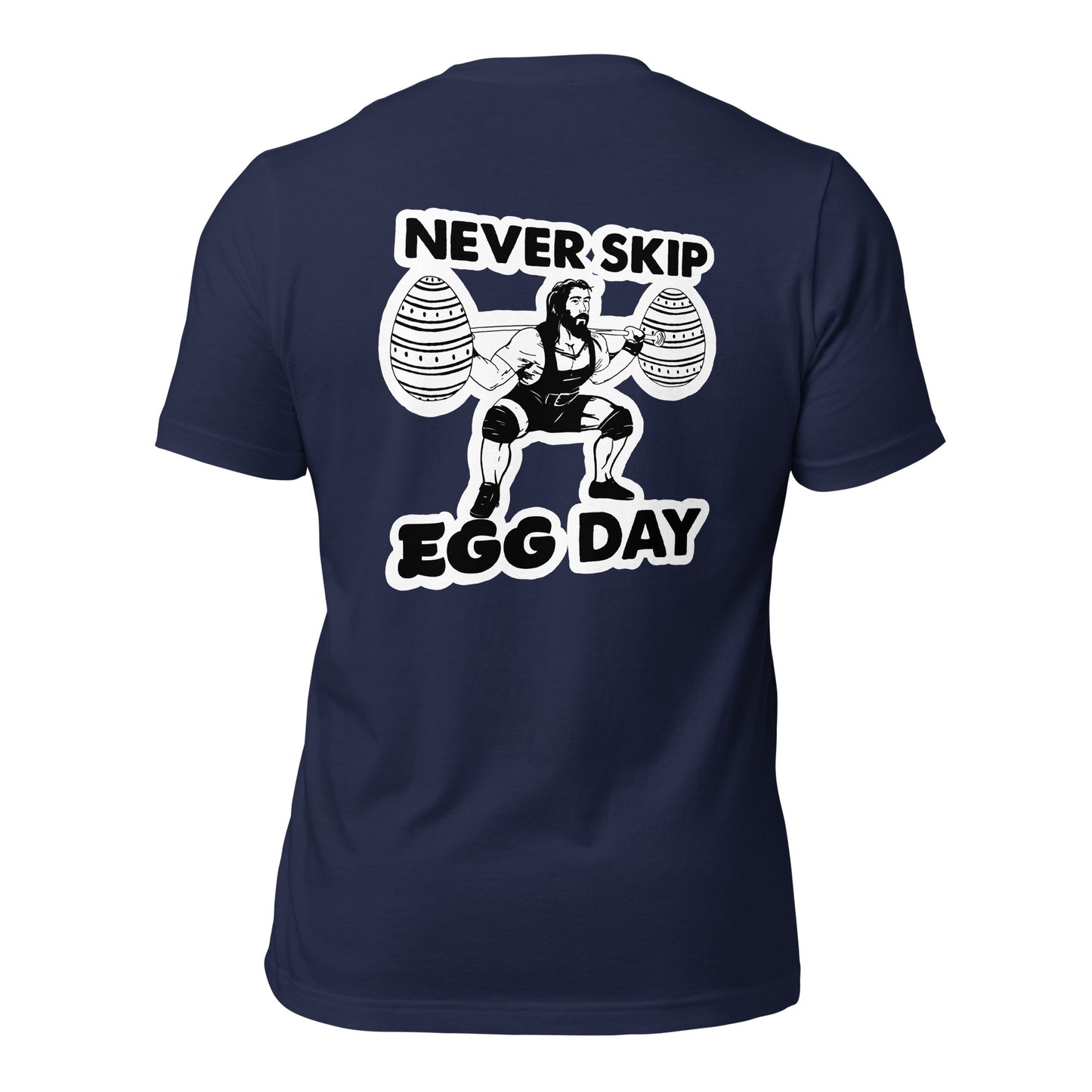 Never Skip Egg Day T-shirt