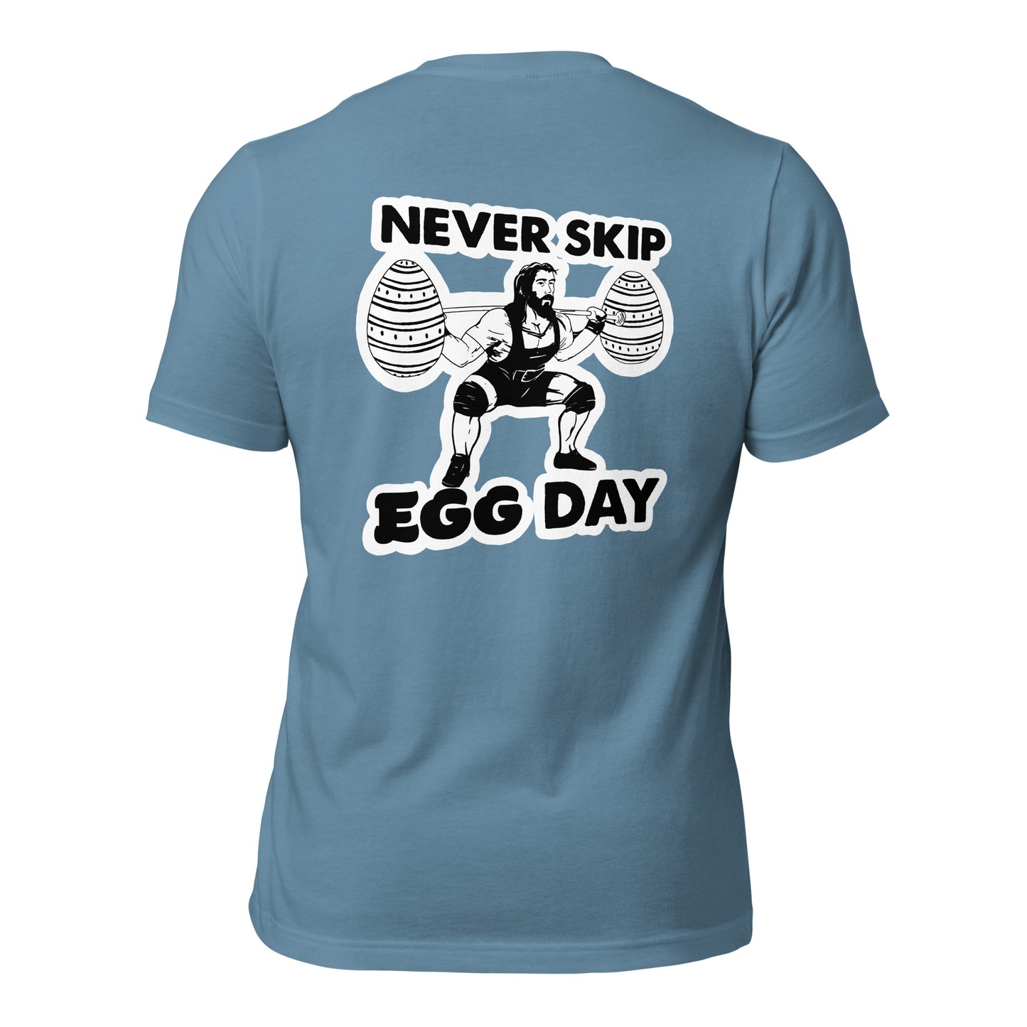 Never Skip Egg Day T-shirt