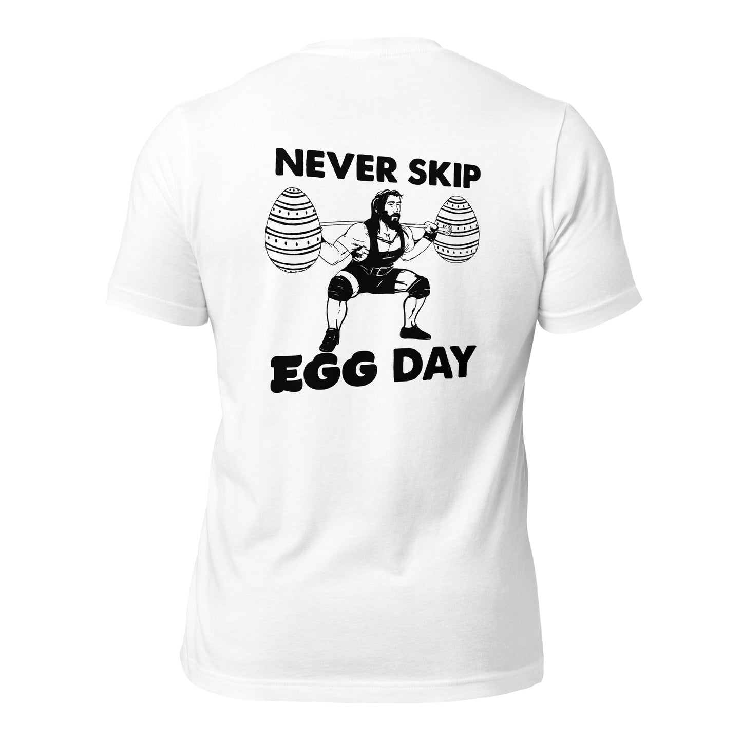 Never Skip Egg Day T-shirt