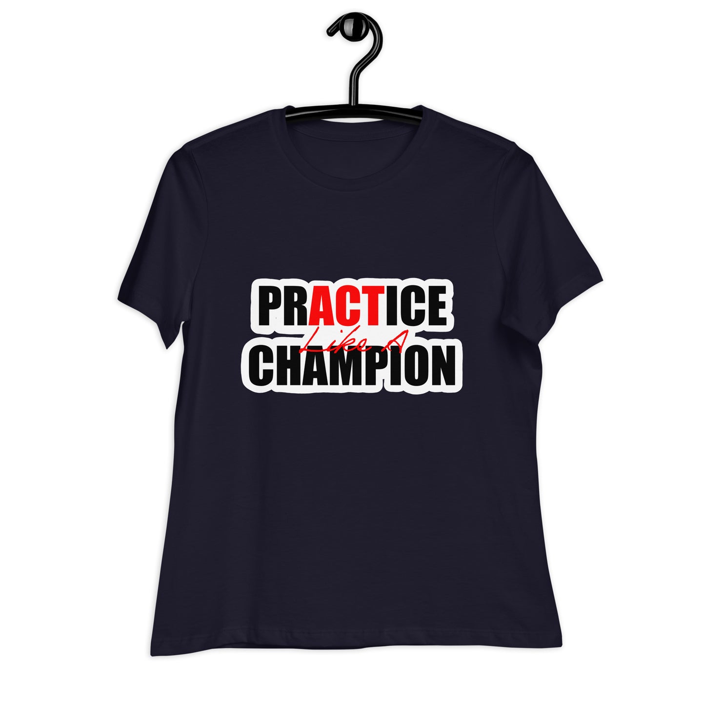 ACT Like A Champ Women's Relaxed T-Shirt - Black