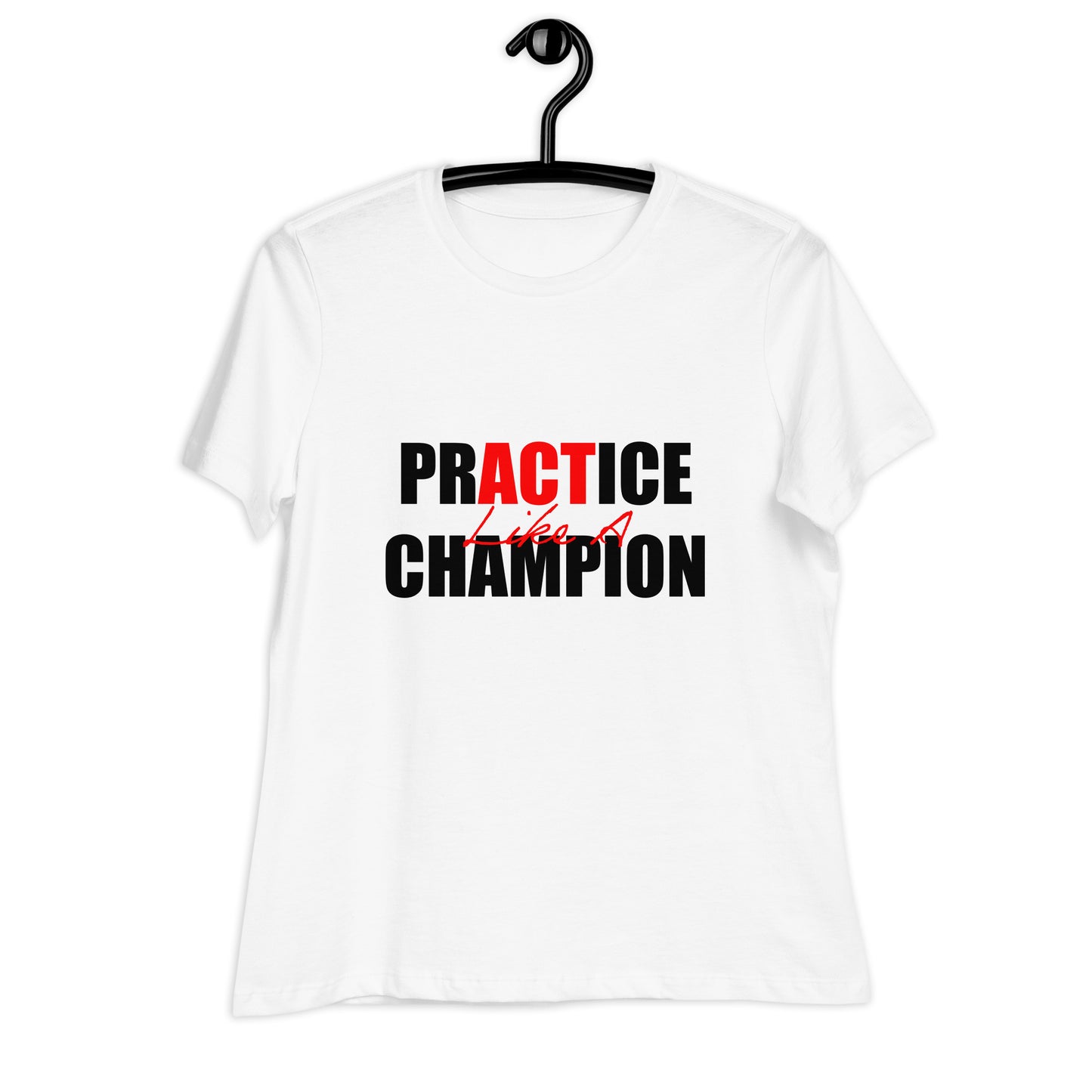 ACT Like A Champ Women's Relaxed T-Shirt - Black